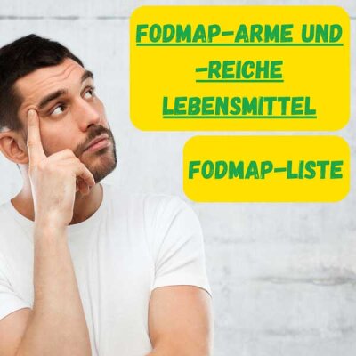 FODMAP-arme und -reiche Lebensmittel - FODMAP-Liste - FODMAP-arme und -reiche Lebensmittel - FODMAP-Liste
